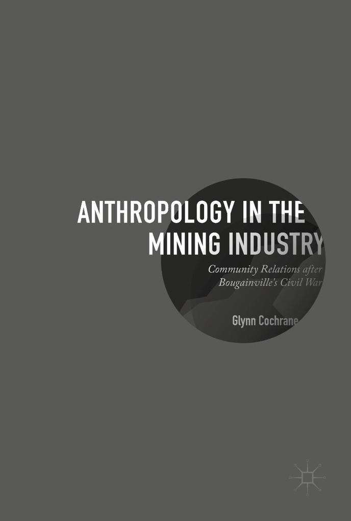 Produktbild: Anthropology in the Mining Industry | Glynn Cochrane