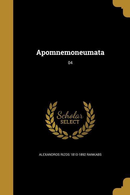 Produktbild: Apomnemoneumata; 04 | Alexandros Rizos Rankabs