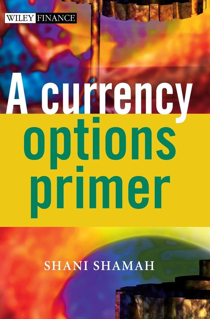 Produktbild: A Currency Options Primer | Shani Shamah