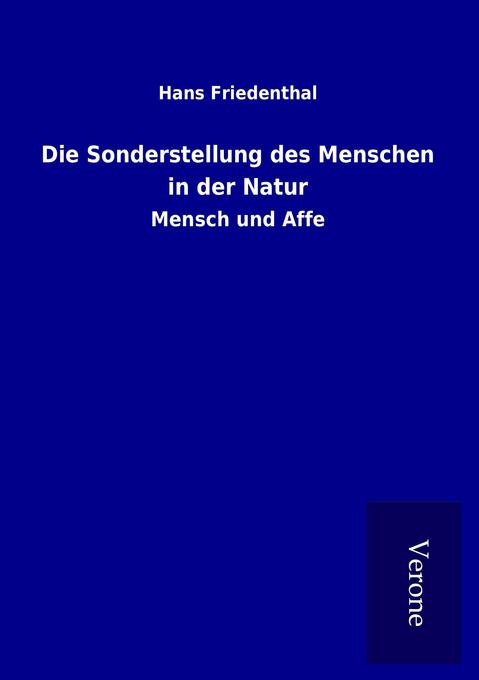 Produktbild: Die Sonderstellung des Menschen in der Natur | Hans Friedenthal