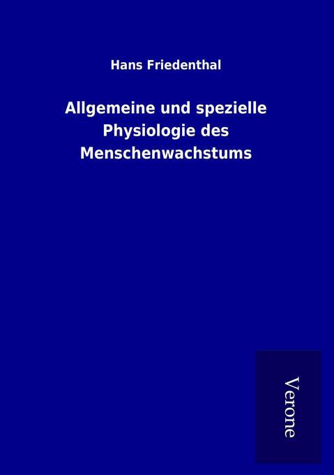 Produktbild: Allgemeine und spezielle Physiologie des Menschenwachstums | Hans Friedenthal