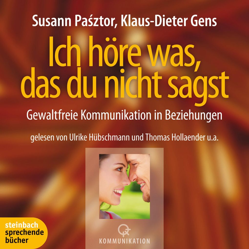 Produktbild: Ich höre was, das du nicht sagst - Gewaltfreie Kommunikation in Beziehungen (Ungekürzt) | Susann Pasztor, Klaus-Dieter Gens