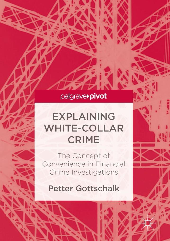 Produktbild: Explaining White-Collar Crime | Petter Gottschalk