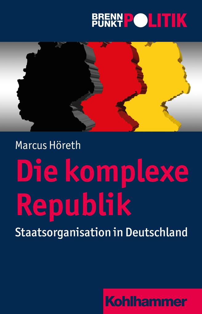 Produktbild: Die komplexe Republik | Marcus Höreth