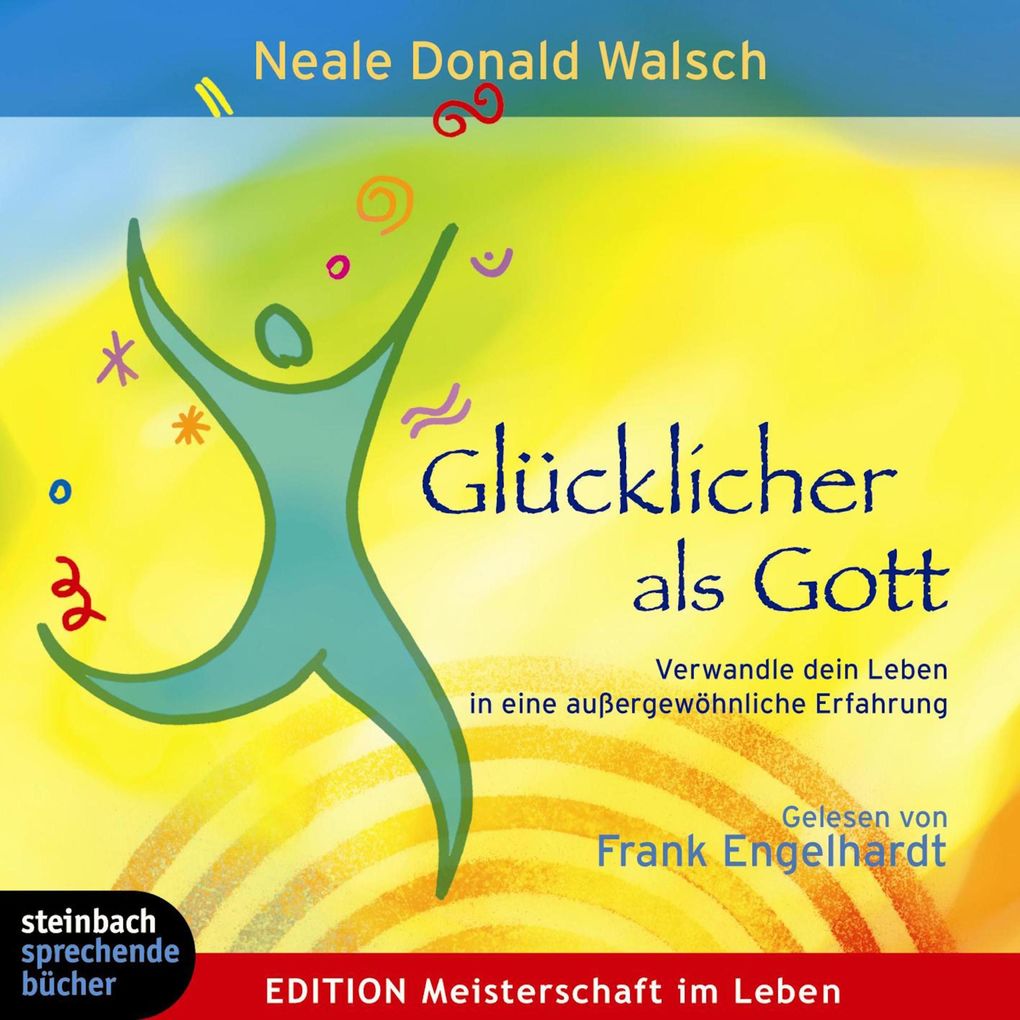 Produktbild: Glücklicher als Gott (Gekürzt) | Neale D. Walsch