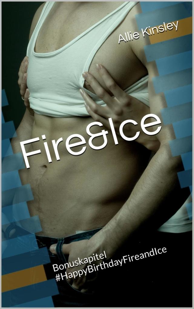 Produktbild: Fire&Ice - #HappyBirthdayFireandIce | Allie Kinsley