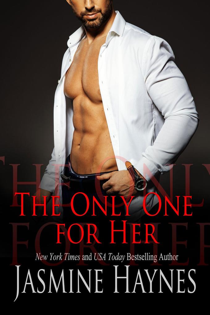 Produktbild: The Only One For Her: Naughty After Hours, Book 4 (West Coast, #4) | Jasmine Haynes
