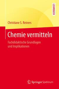 Produktbild: Chemie vermitteln | Christiane S. Reiners