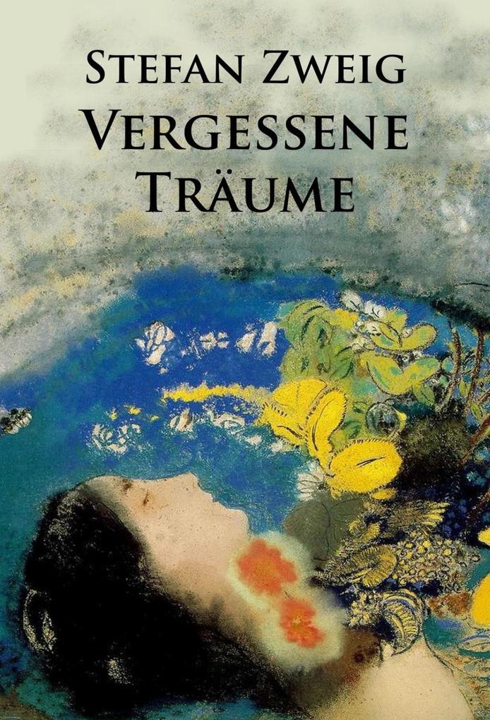 Produktbild: Vergessene Träume | Stefan Zweig