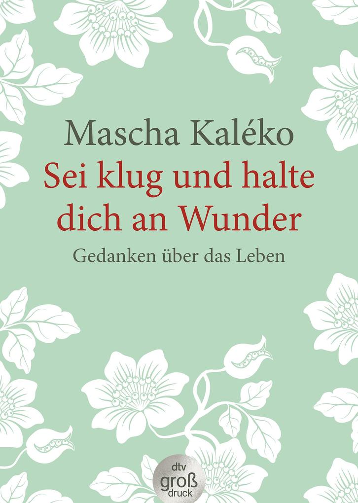 Produktbild: Sei klug und halte dich an Wunder | Mascha Kaléko