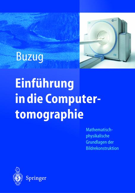 Weitere Ansicht: Einführung in die Computertomographie | Thorsten M. Buzug
