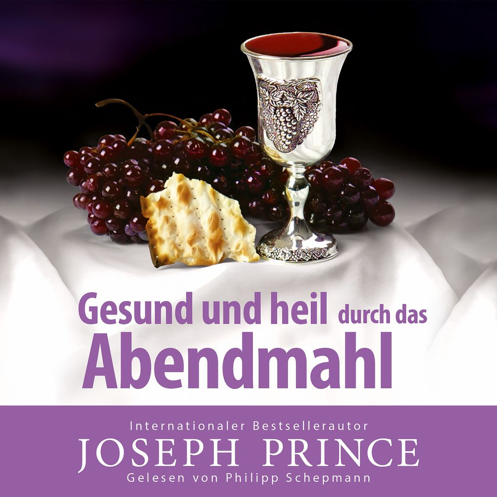 Produktbild: Gesund und heil durch das Abendmahl | Joseph Prince