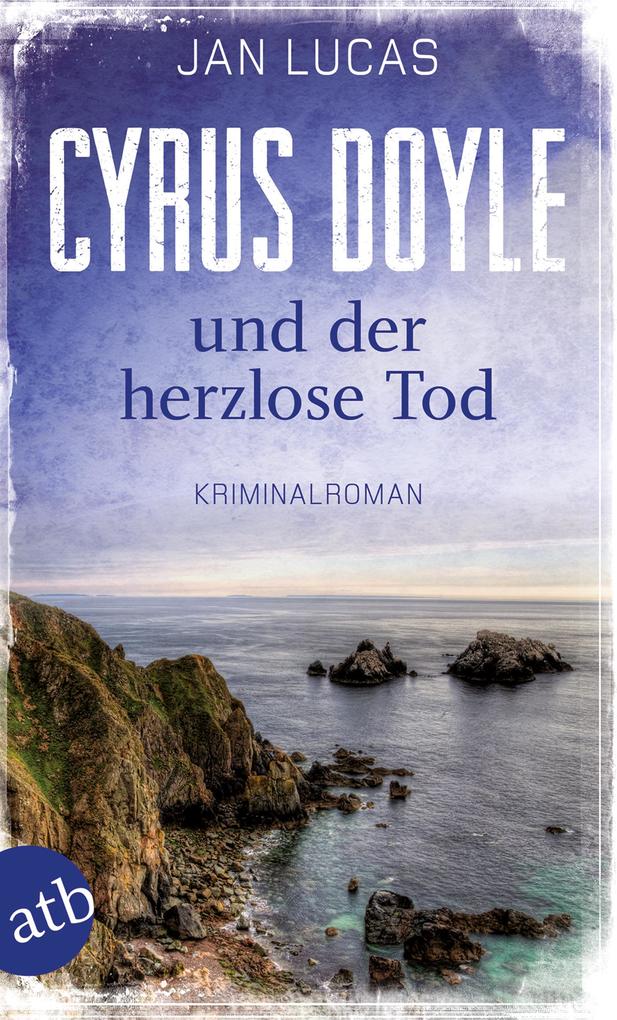 Produktbild: Cyrus Doyle und der herzlose Tod | Jan Lucas