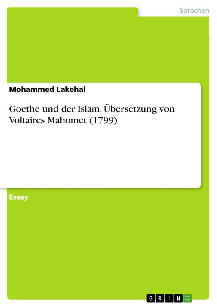 Goethe und der Islam. Übersetzung von Voltaires Mahomet (1799) als eBook pdf