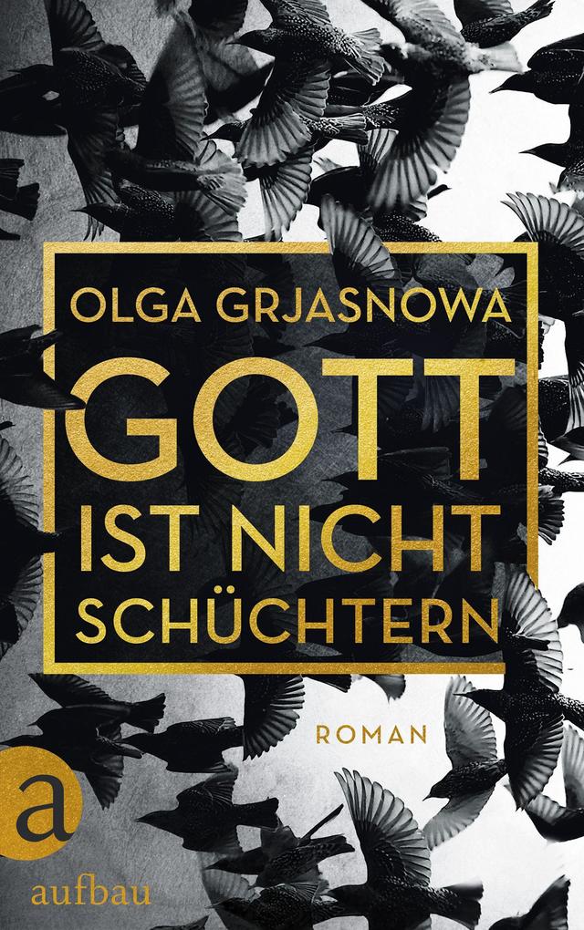 Produktbild: Gott ist nicht schüchtern | Olga Grjasnowa