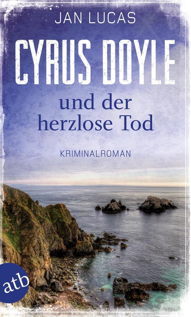 Produktbild: Cyrus Doyle und der herzlose Tod | Jan Lucas