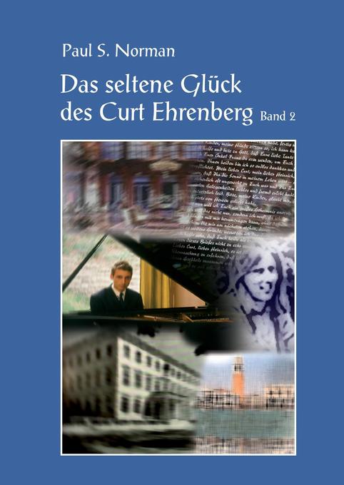 Das seltene Glück des Curt Ehrenberg Band 2 als Buch (gebunden)