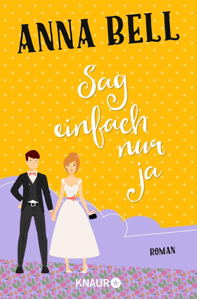 Produktbild: Sag einfach nur ja | Anna Bell