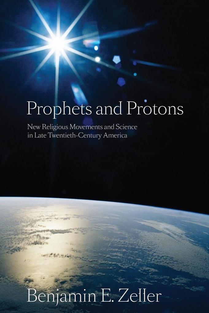 Produktbild: Prophets and Protons | Benjamin E. Zeller