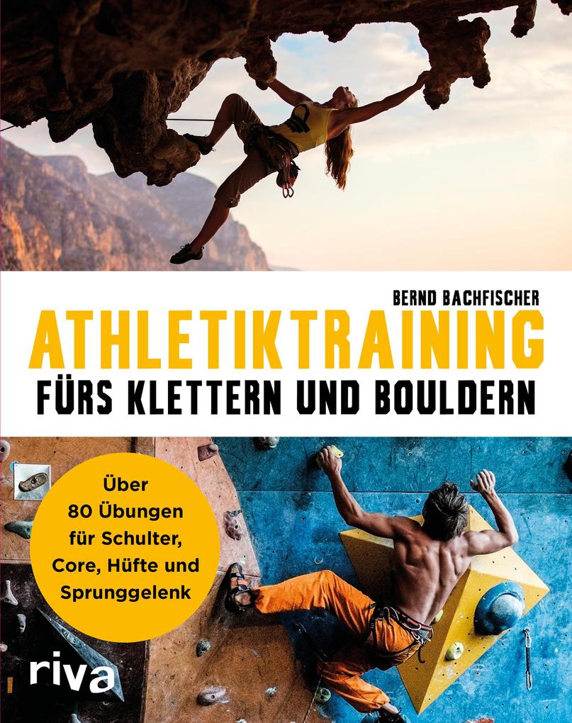 Produktbild: Athletiktraining fürs Klettern und Bouldern | Bernd Bachfischer
