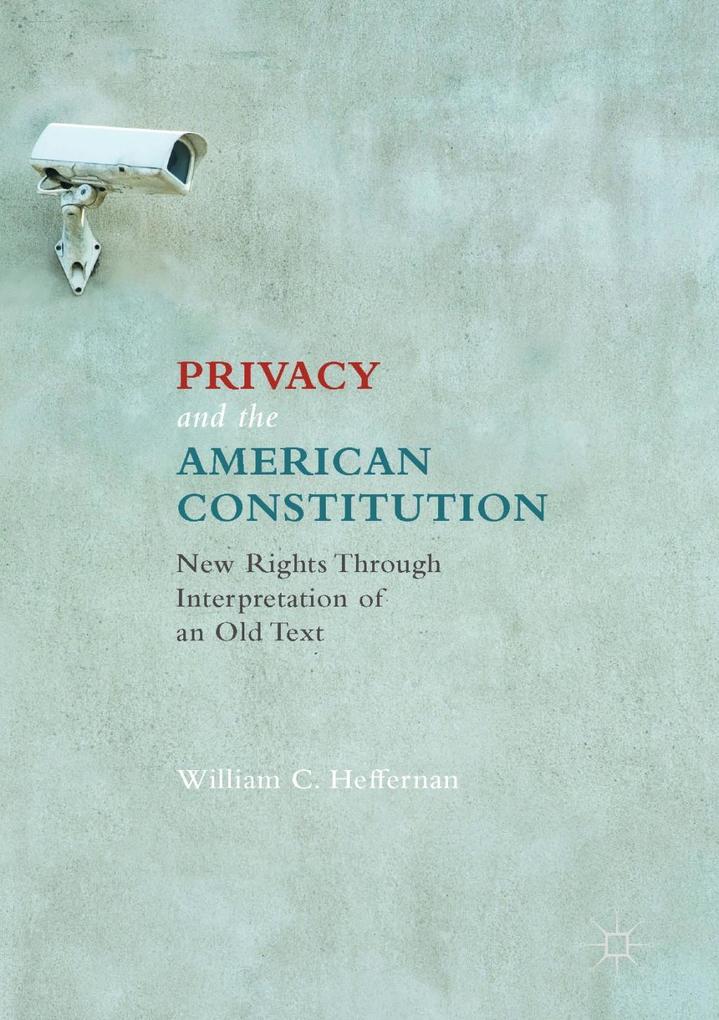 Produktbild: Privacy and the American Constitution | William C. Heffernan