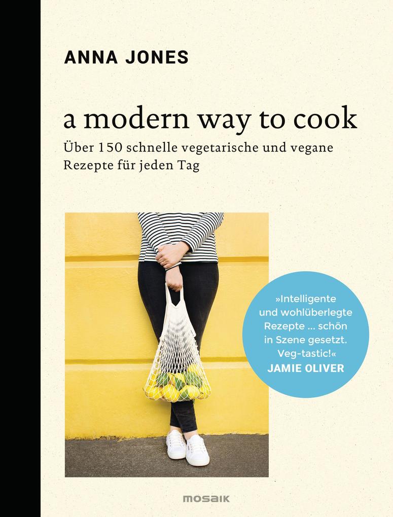 Produktbild: A Modern Way to Cook | Anna Jones