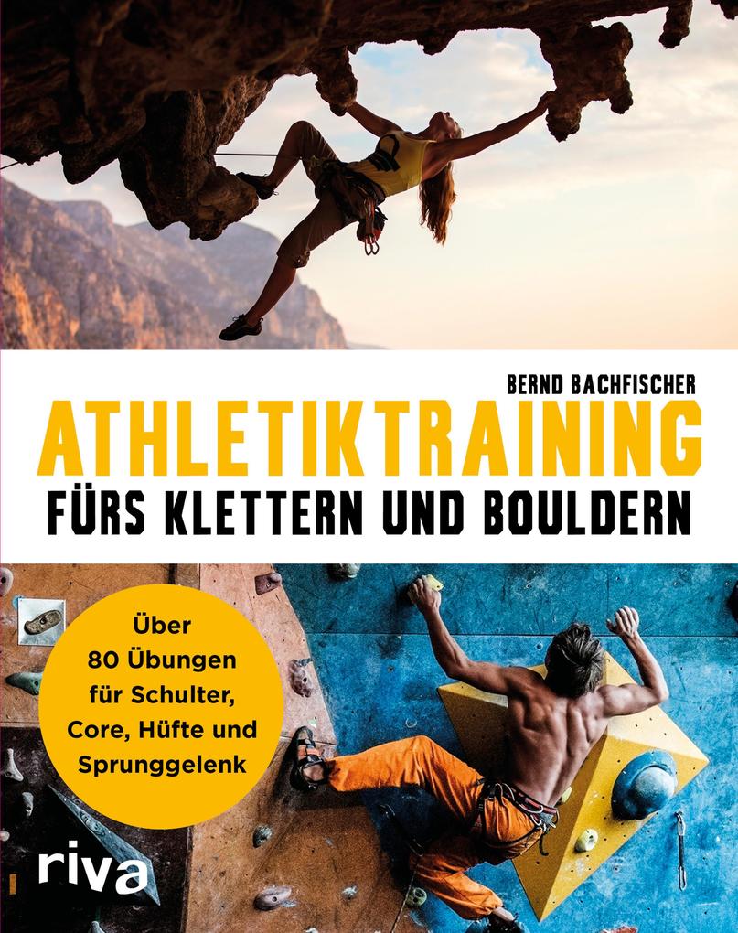 Produktbild: Athletiktraining fürs Klettern und Bouldern | Bernd Bachfischer