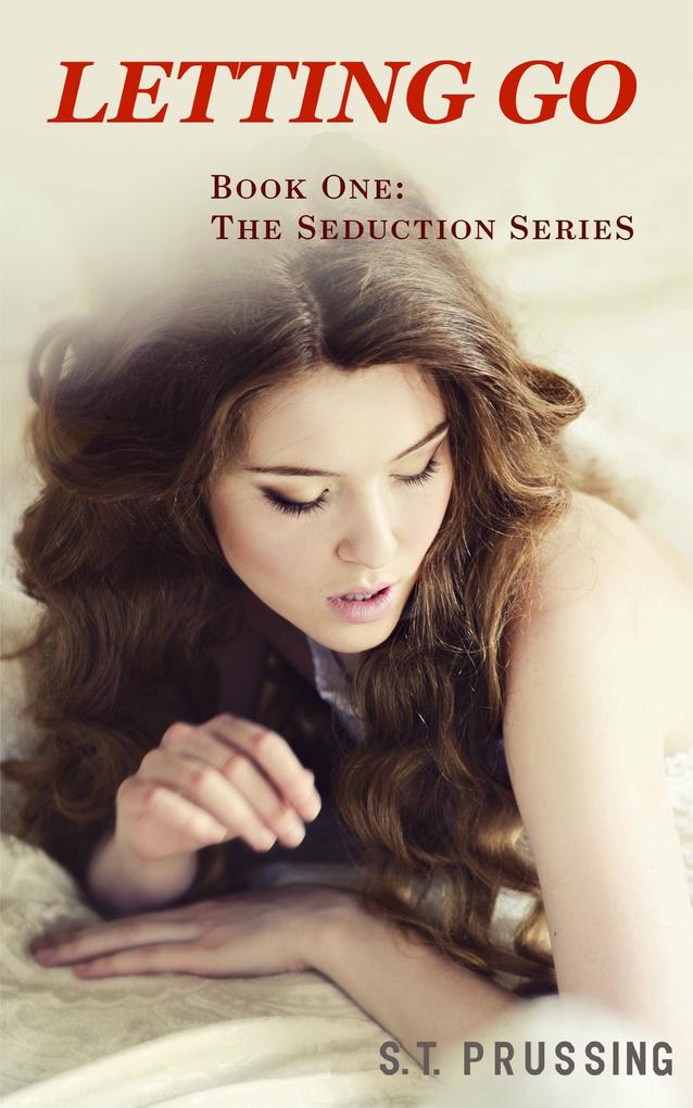Produktbild: Letting Go (Seduction, #1) | Scott Prussing