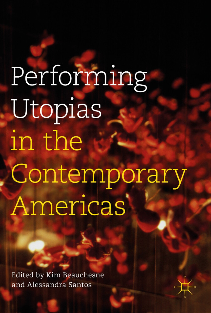 Performing Utopias in the Contemporary Americas als Buch (gebunden)