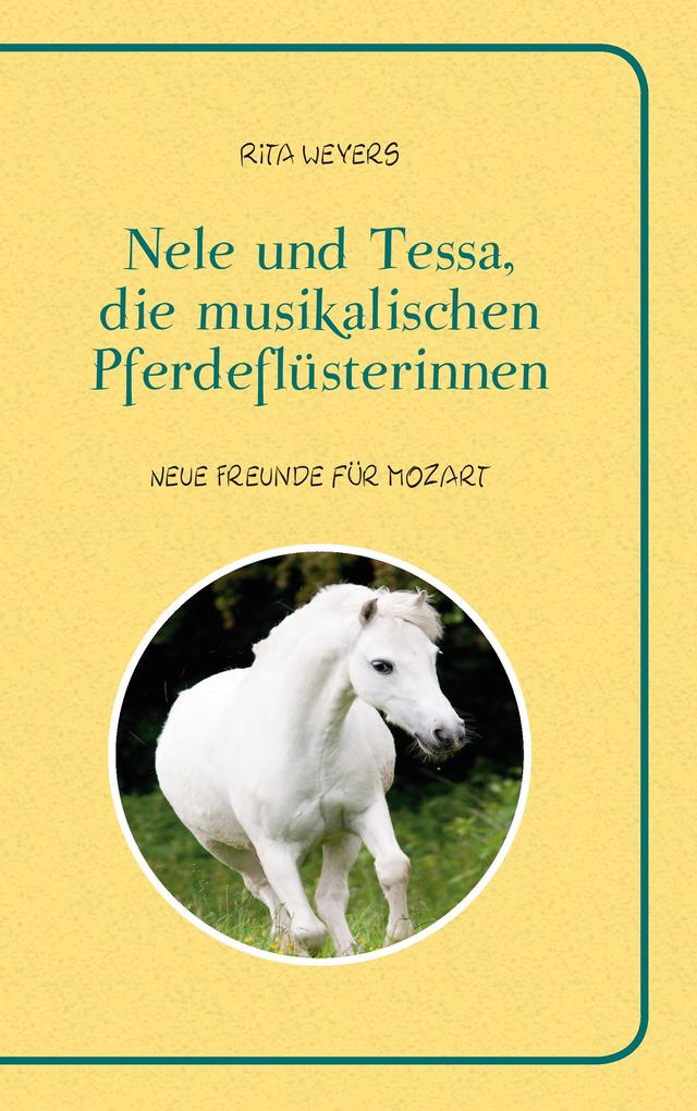 Produktbild: Nele und Tessa, die musikalischen Pferdeflüsterinnen Band 1 | Rita Weyers