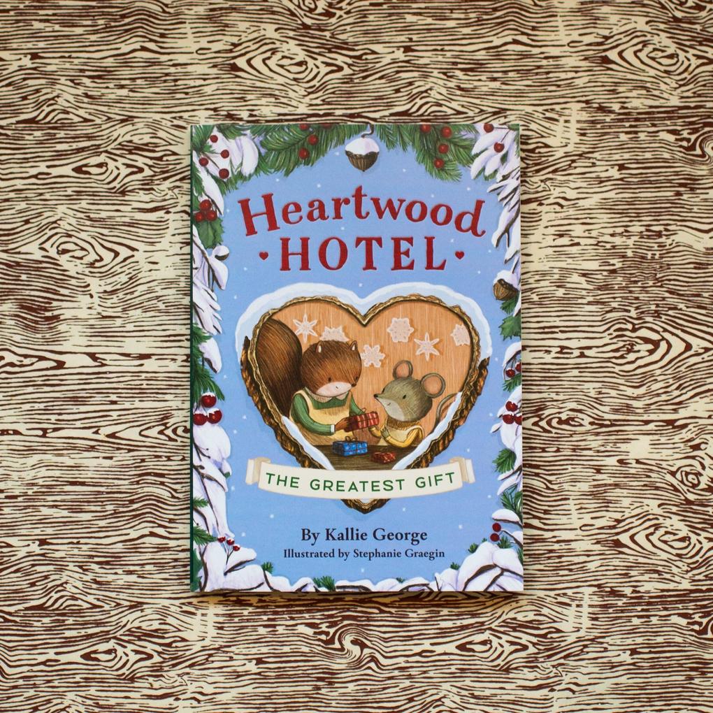 Weitere Ansicht: Heartwood Hotel: The Greatest Gift | Kallie George