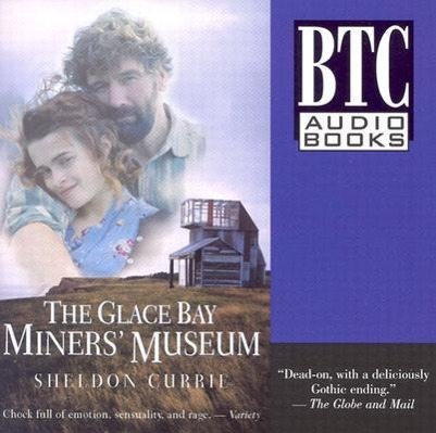 Produktbild: The Glace Bay Miners' Museum | Sheldon Currie