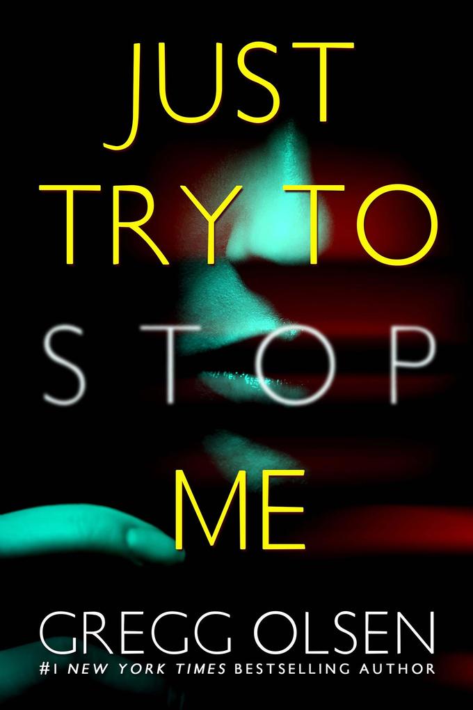 Produktbild: Just Try to Stop Me | Gregg Olsen