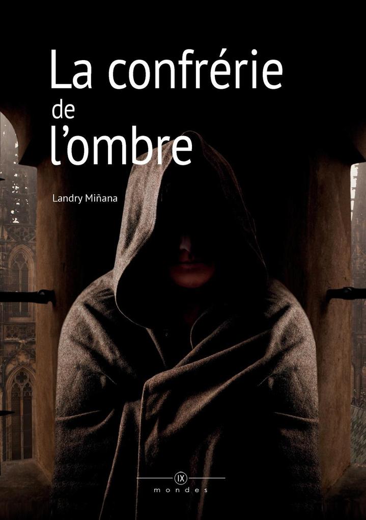 Produktbild: La confrérie de l'ombre | Landry Miñana