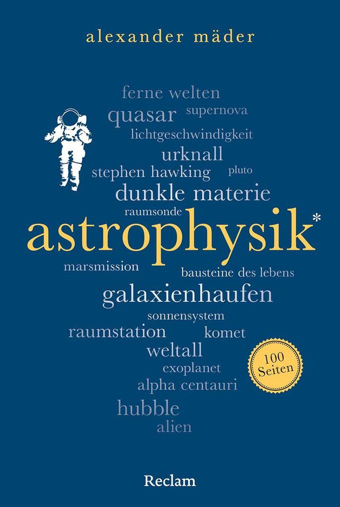 Produktbild: Astrophysik. 100 Seiten | Alexander Mäder