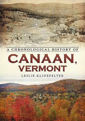A Chronological History of Canaan, Vermont als Taschenbuch