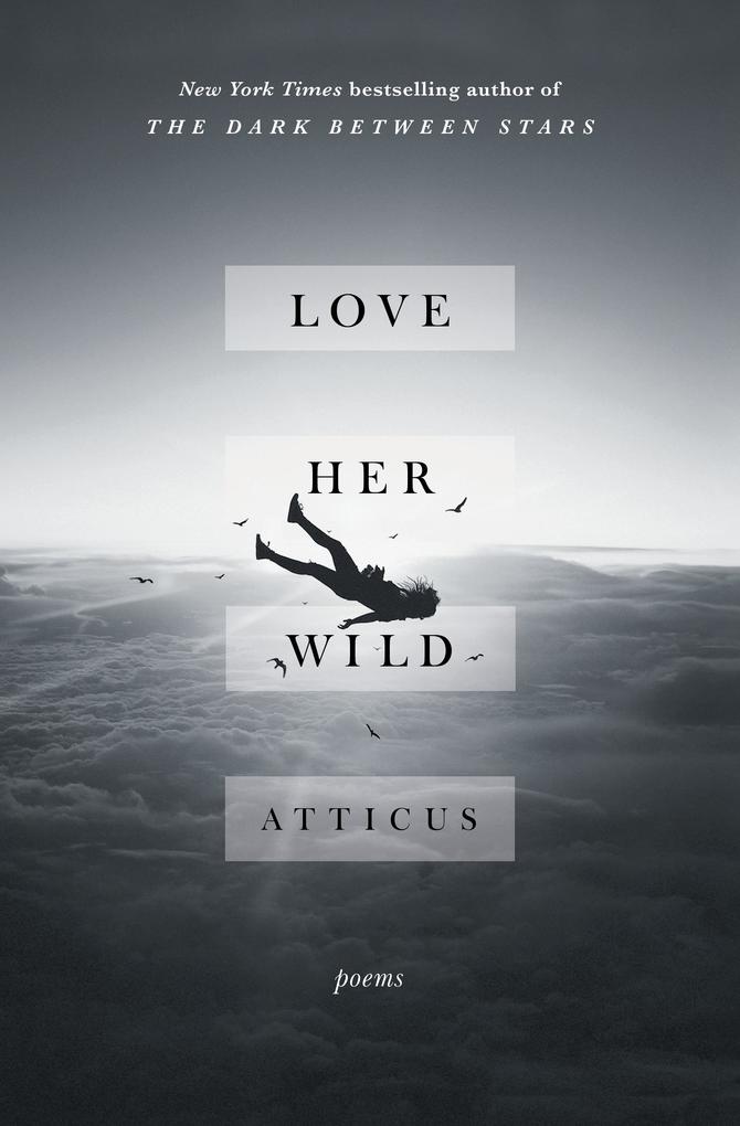 Produktbild: Love Her Wild: Poems | Atticus