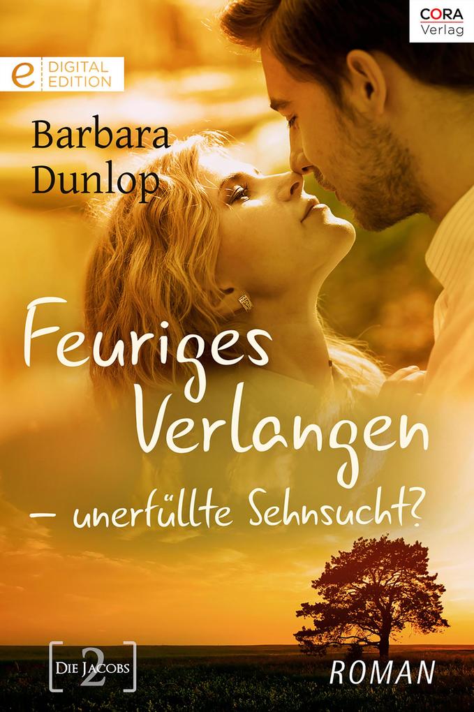 Produktbild: Feuriges Verlangen - unerfüllte Sehnsucht? | Barbara Dunlop