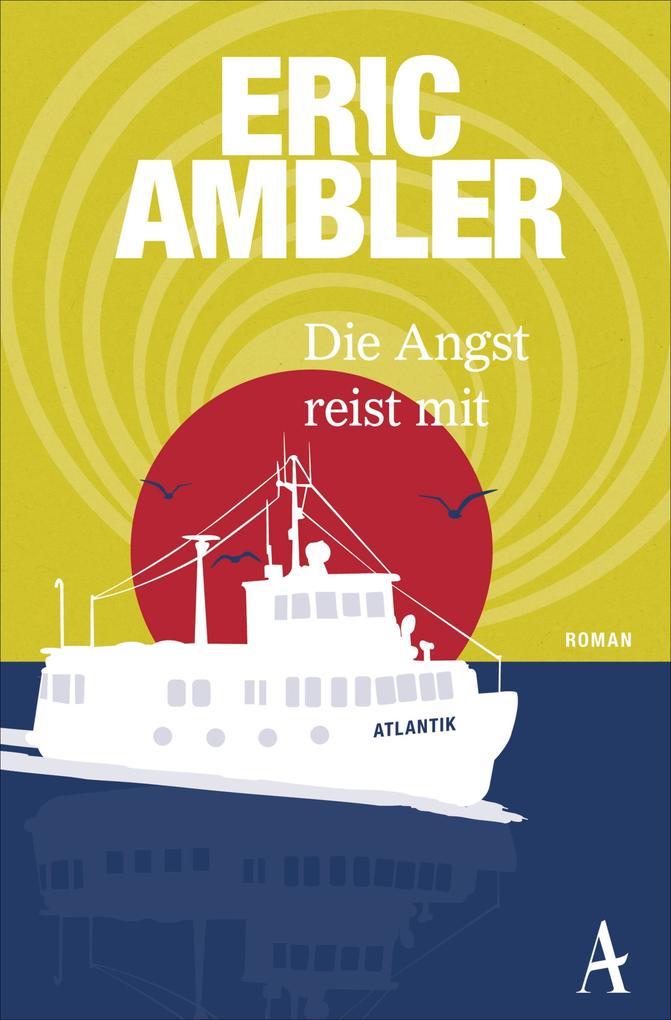 Produktbild: Die Angst reist mit | Eric Ambler