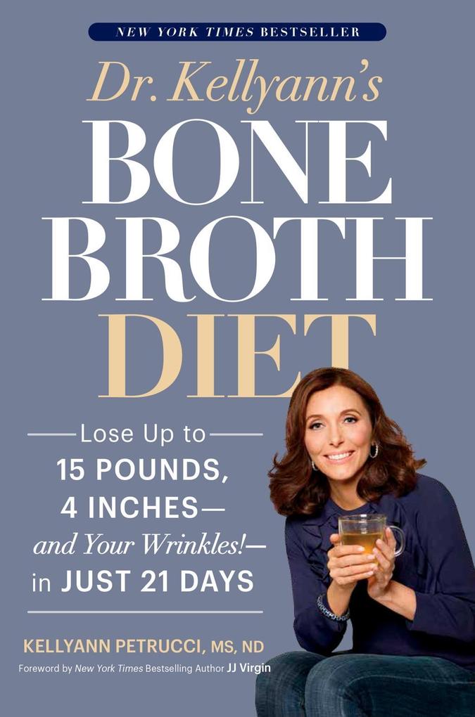 Produktbild: Dr. Kellyann's Bone Broth Diet | Kellyann Petrucci