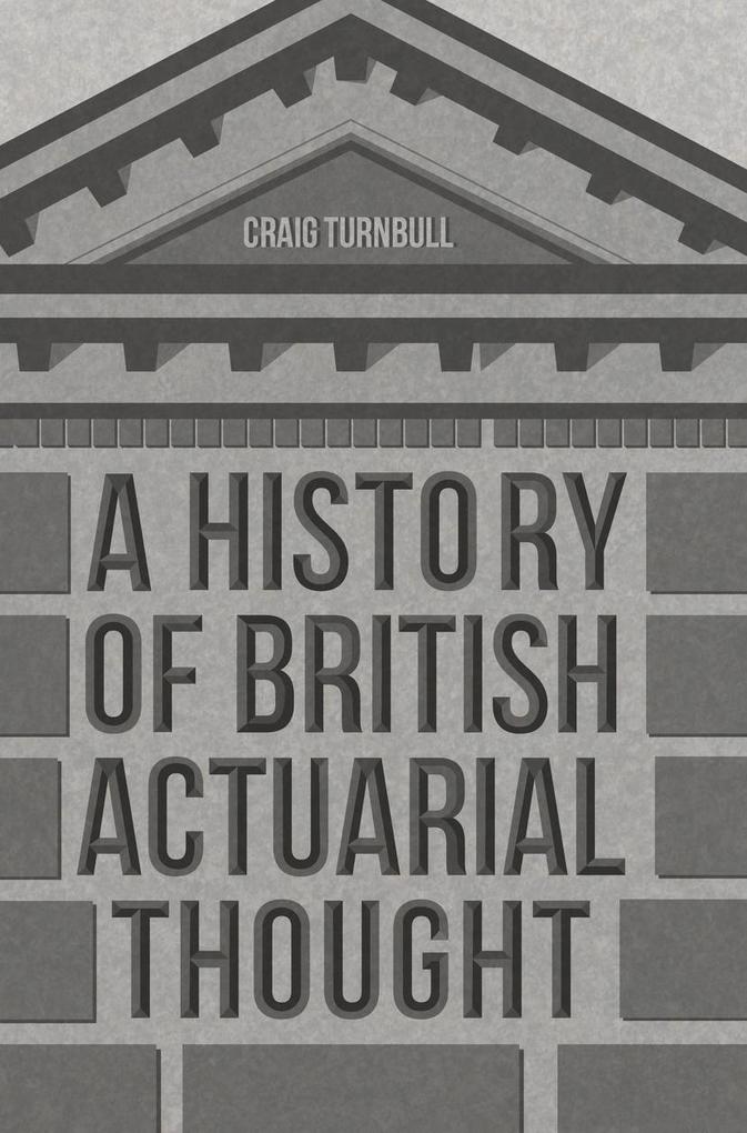 Produktbild: A History of British Actuarial Thought | Craig Turnbull