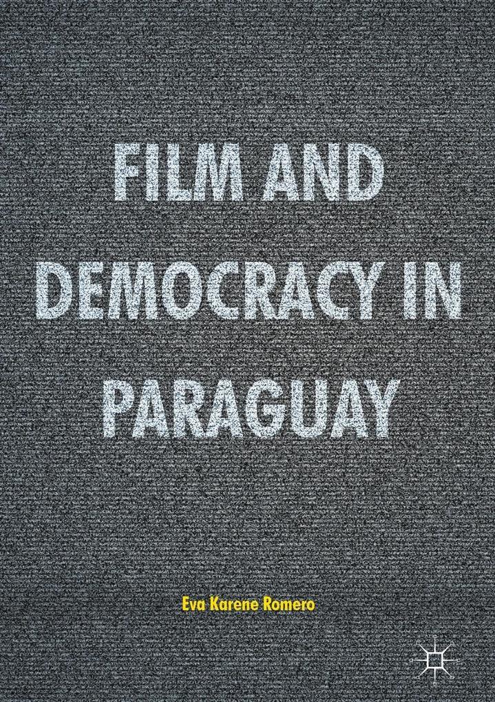 Produktbild: Film and Democracy in Paraguay | Eva Karene Romero