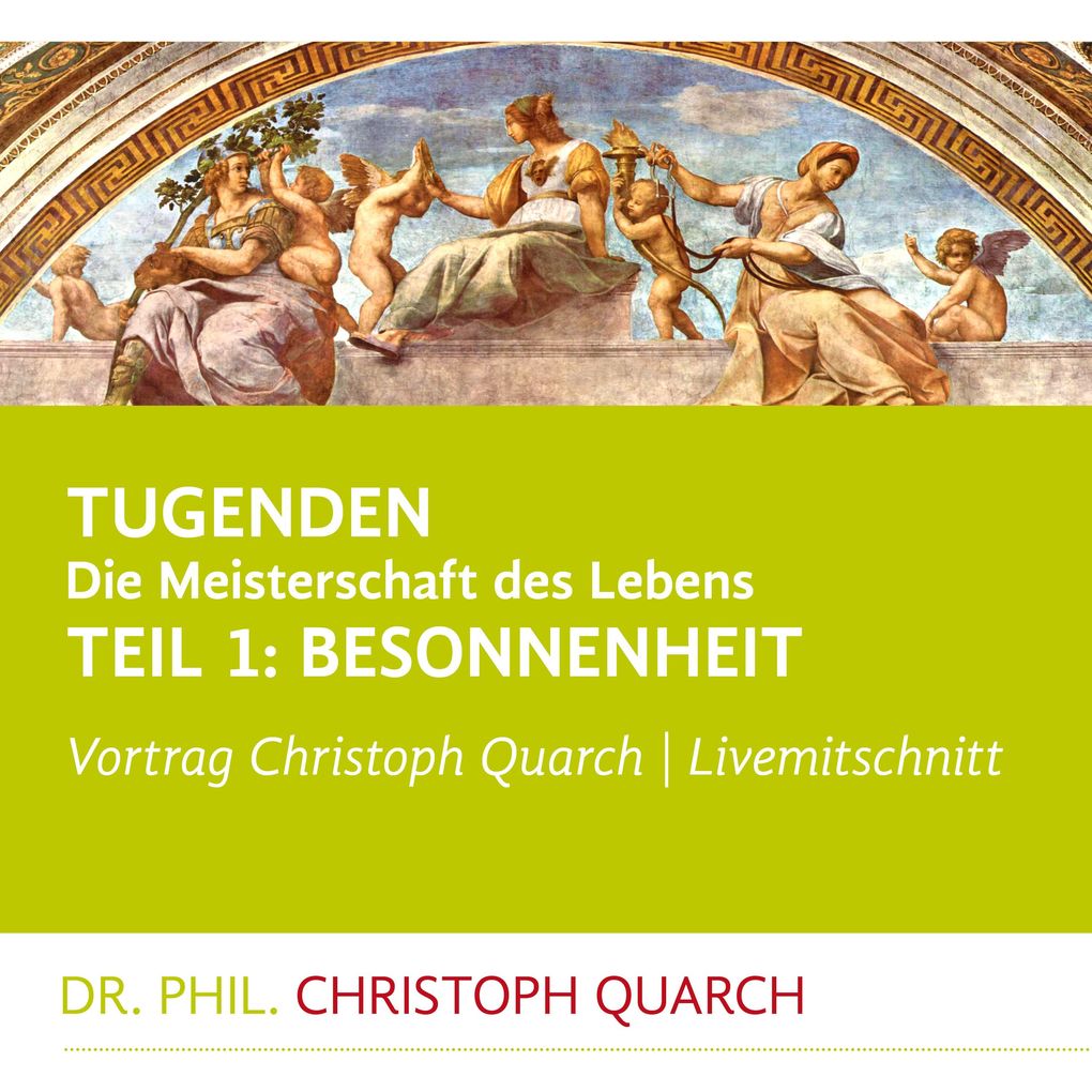 Produktbild: Tugenden - Die Meisterschaft des Lebens (Livemitschnitt) | Christoph Quarch