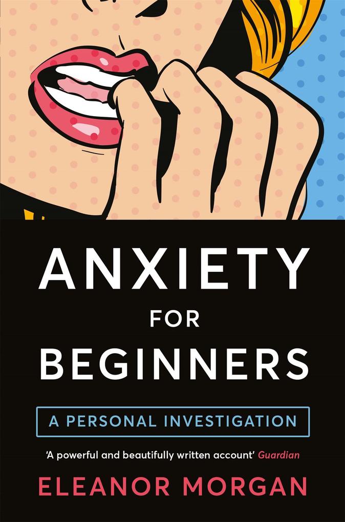 Produktbild: Anxiety for Beginners | Eleanor Morgan