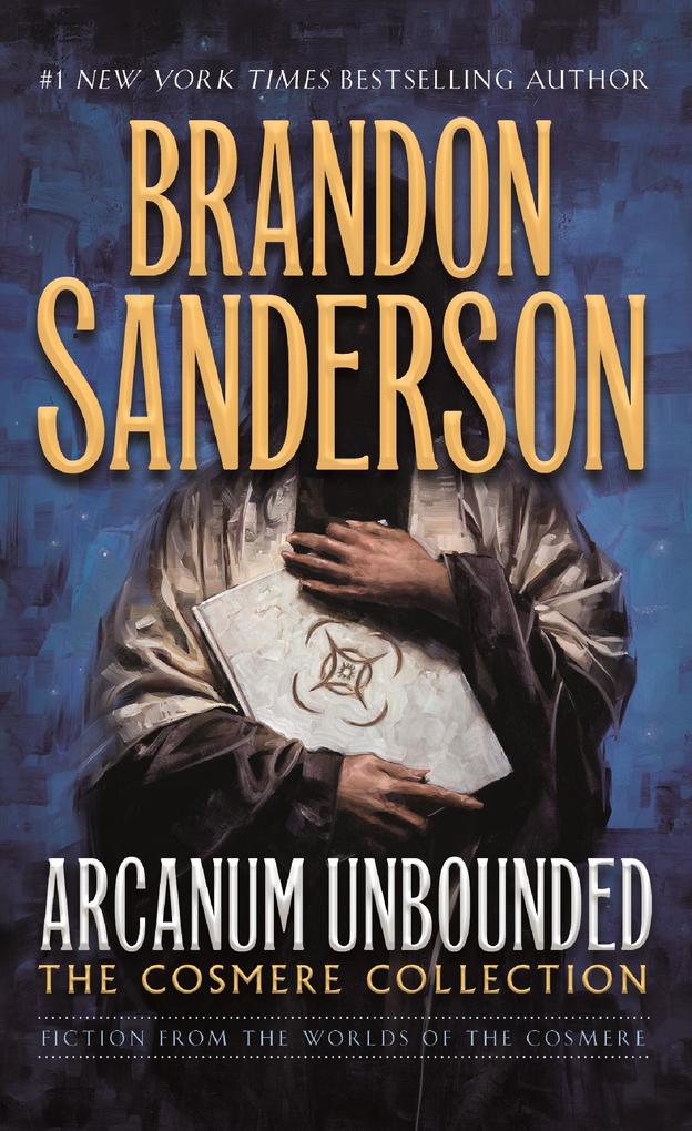 Produktbild: Arcanum Unbounded: The Cosmere Collection | Brandon Sanderson