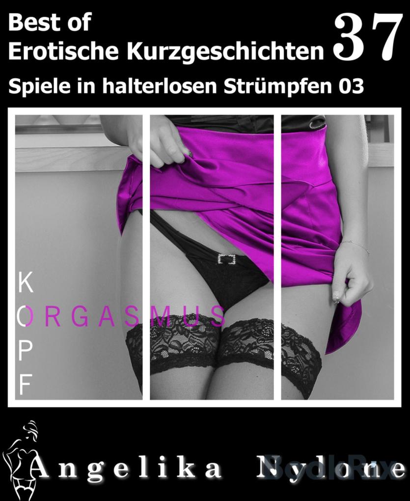 Produktbild: Erotische Kurzgeschichten - Best of 37 | Angelika Nylone