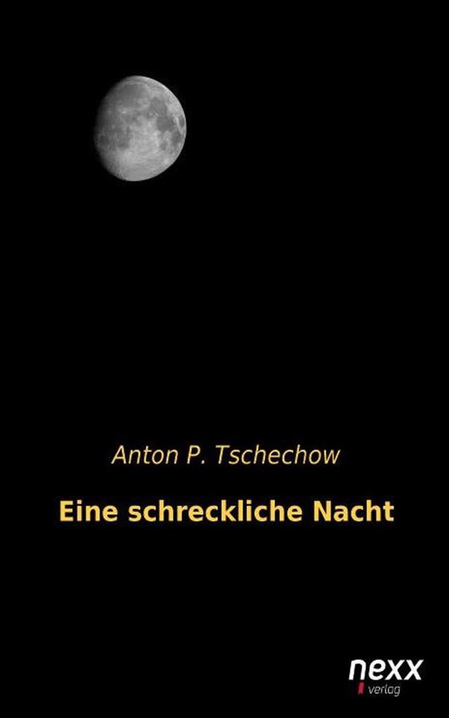 Produktbild: Eine schreckliche Nacht | Anton P. Tschechow