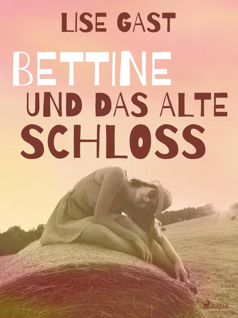 Produktbild: Bettine und das alte Schloss | Lise Gast