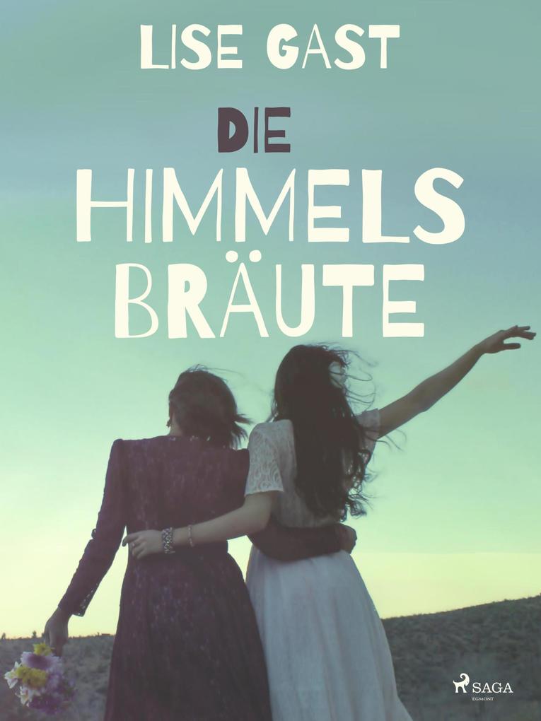 Produktbild: Die Himmelsbräute | Lise Gast