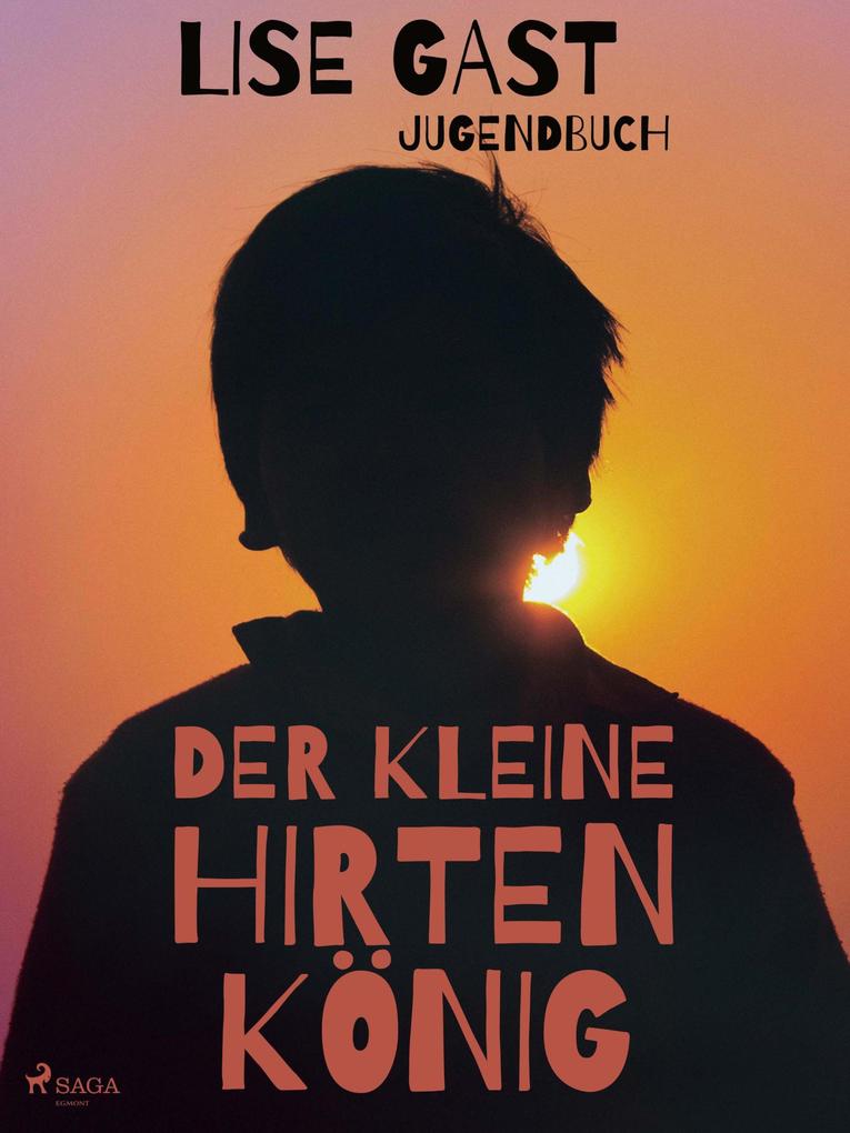 Produktbild: Der kleine Hirtenkönig | Lise Gast